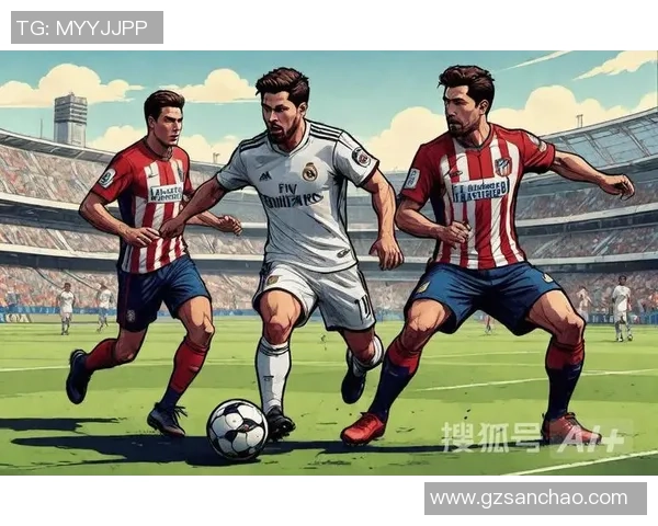 西甲激情对决皇马大胜马竞五球逆转瞬间点燃全场热情